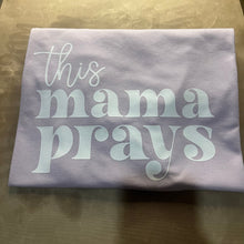 Load image into Gallery viewer, "This Mama Prays" Graphic Tee – Inspirational Mom Shirt